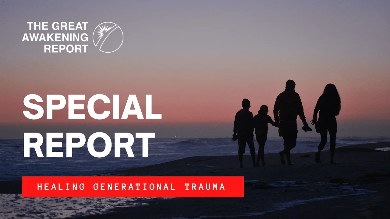 SPECIAL REPORT: Healing Generational Trauma