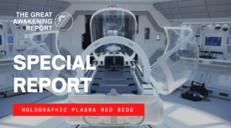 SPECIAL REPORT - HOLOGRAPHIC PLASMA MED BEDS
