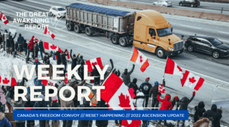 CANADA'S FREEDOM CONVOY - RESET HAPPENING - 2022 ASCENSION UPDATE